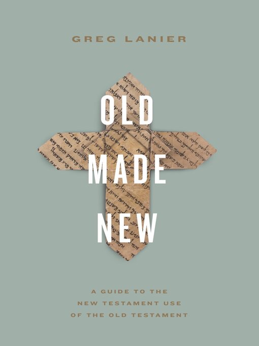 Title details for Old Made New by Greg Lanier - Available